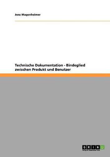 Cover image for Technische Dokumentation - Bindeglied zwischen Produkt und Benutzer