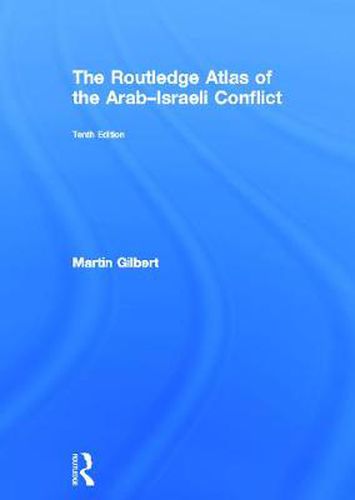 Cover image for The Routledge Atlas of the Arab-Israeli Conflict