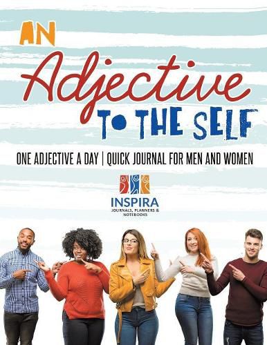 Cover image for An Adjective to the Self One Adjective a Day Quick Journal for Men and Women