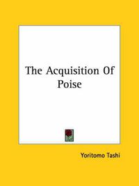 Cover image for The Acquisition of Poise