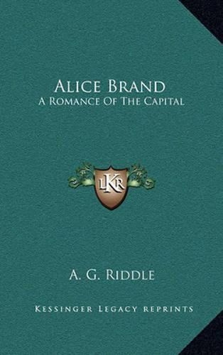 Alice Brand: A Romance of the Capital