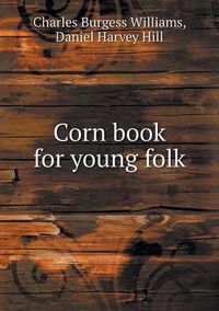 Cover image for Corn book for young folk