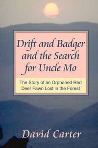 Cover image for Drift and Badger and the Search for Uncle Mo