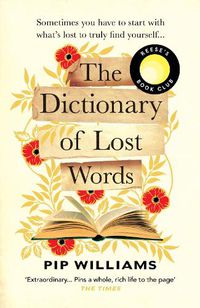 Cover image for The Dictionary of Lost Words: A REESE WITHERSPOON BOOK CLUB PICK