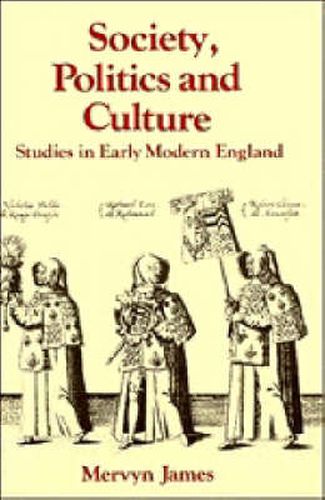 Cover image for Society, Politics and Culture: Studies in Early Modern England
