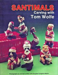 Cover image for Santimals: Carving with Tom Wolfe