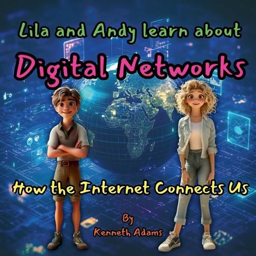 Lila and Andy learn about Digital Networks