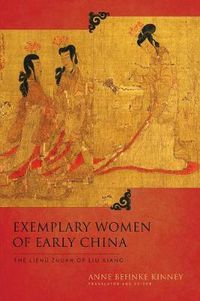 Cover image for Exemplary Women of Early China: The Lienu zhuan of Liu Xiang