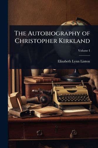 Cover image for The Autobiography of Christopher Kirkland