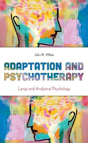 Cover image for Adaptation and Psychotherapy: Langs and Analytical Psychology