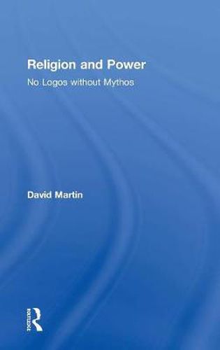 Cover image for Religion and Power: No Logos without Mythos