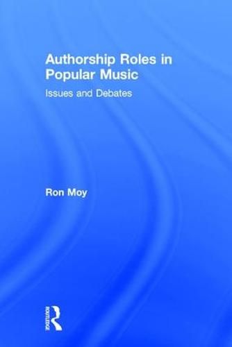 Cover image for Authorship Roles in Popular Music: Issues and Debates