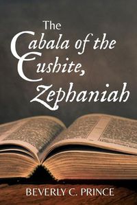 Cover image for The Cabala of the Cushite, Zephaniah