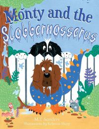 Cover image for Monty and the Slobbernosserus