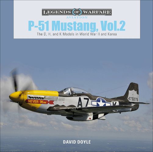 P-51 Mustang, Vol. 2: The D, H and K Models in World War II and Korea