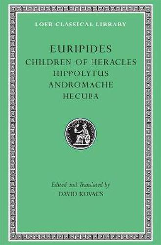 Cover image for Children of Heracles. Hippolytus. Andromache. Hecuba