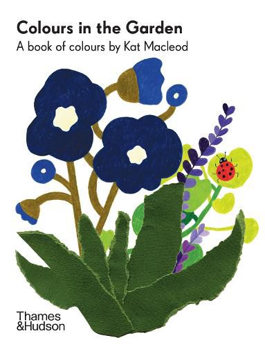 Cover image for Colours in the Garden: A Book of Colours by Kat Macleod