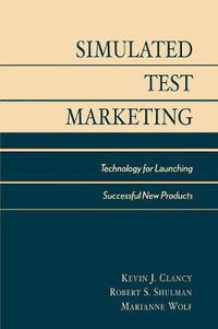 Cover image for Simulated Test Marketing: Technology for Launching Successful New Products