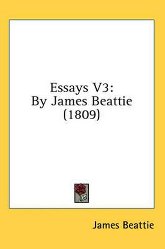 Essays V3: By James Beattie (1809)