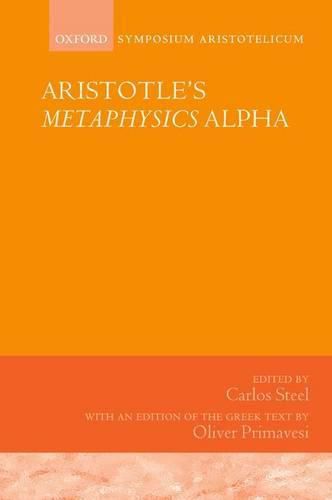 Cover image for Aristotle's Metaphysics Alpha: Symposium Aristotelicum