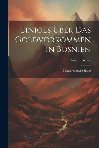 Cover image for Einiges UEber Das Goldvorkommen in Bosnien
