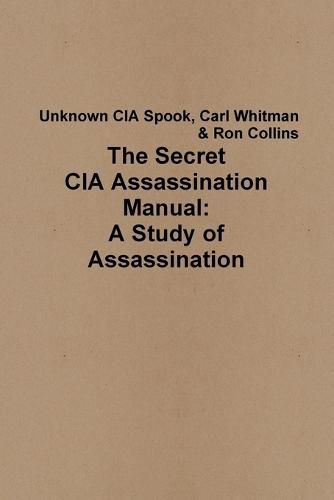 The Secret CIA Assassination Manual: A Study of Assassination