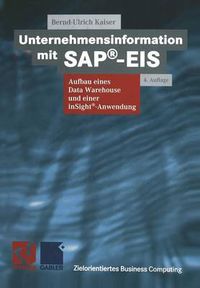 Cover image for Unternehmensinformation Mit Sap(r)-Eis: Aufbau Eines Data Warehouses Und Einer Insight(r)-Anwendung