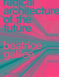 Cover image for Radical Architecture of the Future