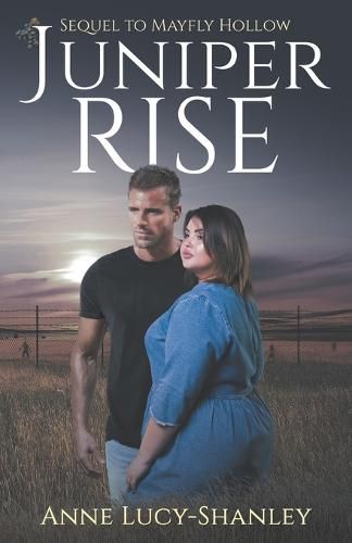 Juniper Rise: Sequel to Mayfly Hollow