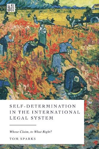 Cover image for Self-Determination in the International Legal System: Whose Claim to What Right