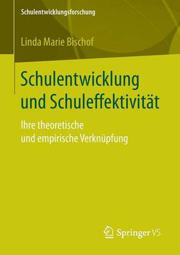 Cover image for Schulentwicklung Und Schuleffektivitat: Ihre Theoretische Und Empirische Verknupfung