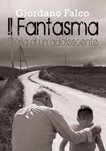 Cover image for Il Fantasma - Storia di un adolescente