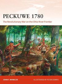 Cover image for Peckuwe 1780: The Revolutionary War on the Ohio River Frontier