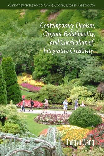 Cover image for Contemporary Daoism, Organic Relationality, and Curriculum of Integrative Creativity