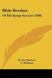 Cover image for Blide Bernkes: Of Elk Sjongt Syn Liet (1898)