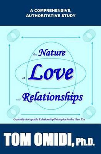 Cover image for The Nature of Love and Relationships: Generally Acceptable Relationship Principles for the New Era