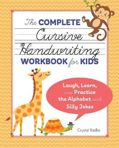 Cover image for The Complete Cursive Handwriting Workbook for Kids: Laugh, Learn, and Practice the Alphabet with Silly Jokes