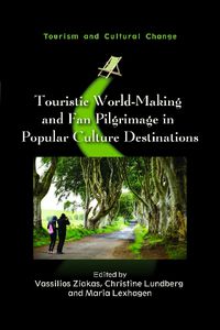 Cover image for Touristic World-Making and Fan Pilgrimage in Popular Culture Destinations