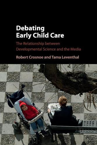 Cover image for Debating Early Child Care: The Relationship between Developmental Science and the Media