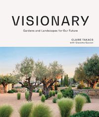 Cover image for Visionary: Gardens and Landscapes for our Future