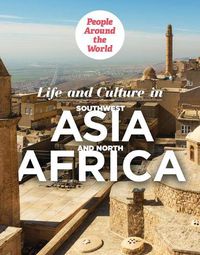 Cover image for Life and Culture in Southwest Asia and North Africa