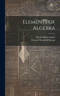 Cover image for Elements of Algebra