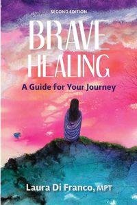 Cover image for Brave Healing: A Guide for Your Journey