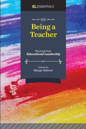 Cover image for On Being a Teacher: Readings from Educational Leadership (EL Essentials)