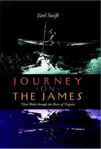 Cover image for Journey on the James: Three Weeks Through the Heart of Virginia