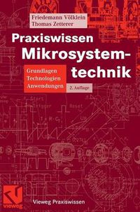 Cover image for Praxiswissen Mikrosystemtechnik: Grundlagen - Technologien - Anwendungen