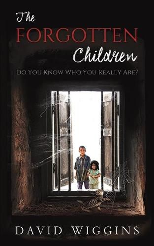 Cover image for The Forgotten Children: Do You Know Who You Really Are?