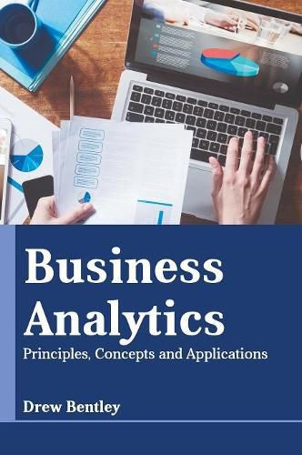 Cover image for Business Analytics: Principles, Concepts and Applications