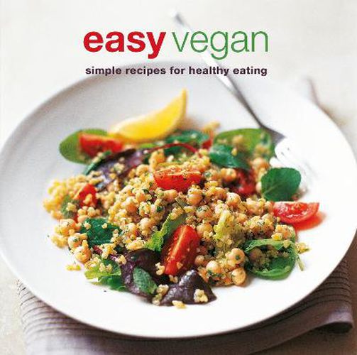 Easy Vegan: Simple Recipes for Healthy Eating