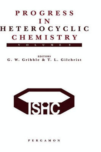 Cover image for Progress in Heterocyclic Chemistry: A Critical Review of the 1996 Literature Preceded by Two Chapters on Current Heterocyclic Topics